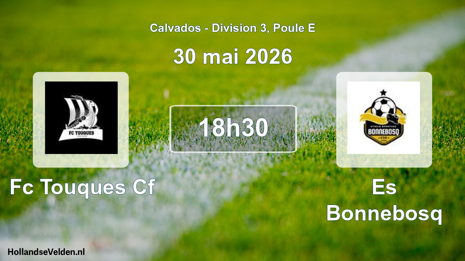 Geplande wedstrijd: Fc Touques Cf - Es Bonnebosq (30 mei 2026)