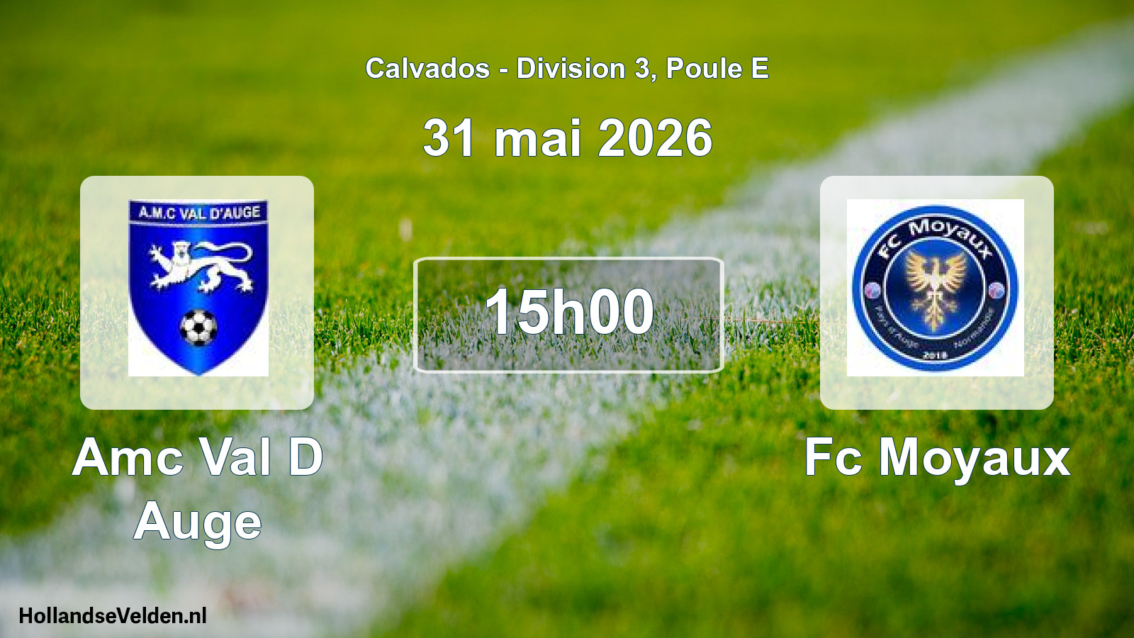 Scheduled Match: Amc Val D Auge - Fc Moyaux (31 May 2026)