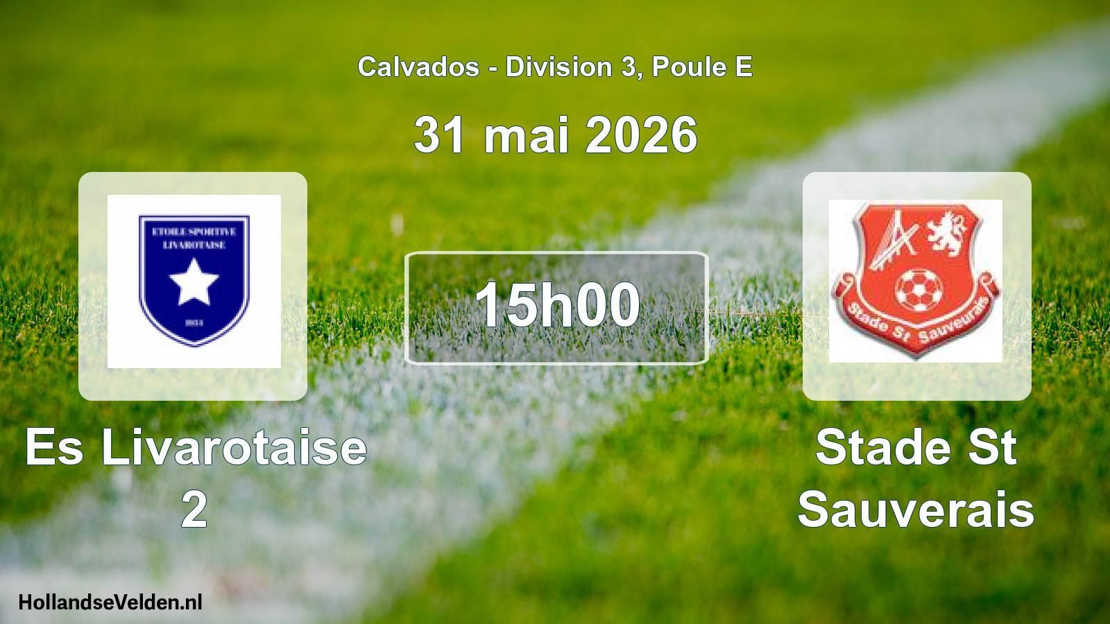 Geplande wedstrijd: Es Livarotaise 2 - Stade St Sauverais (31 mei 2026)