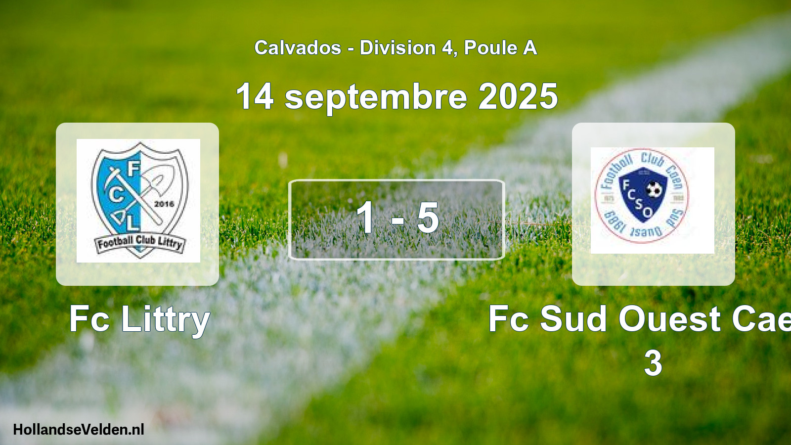 Gespeelde wedstrijd: Fc Littry - Fc Sud Ouest Caen 3 1 - 5 (14 septembre 2025)