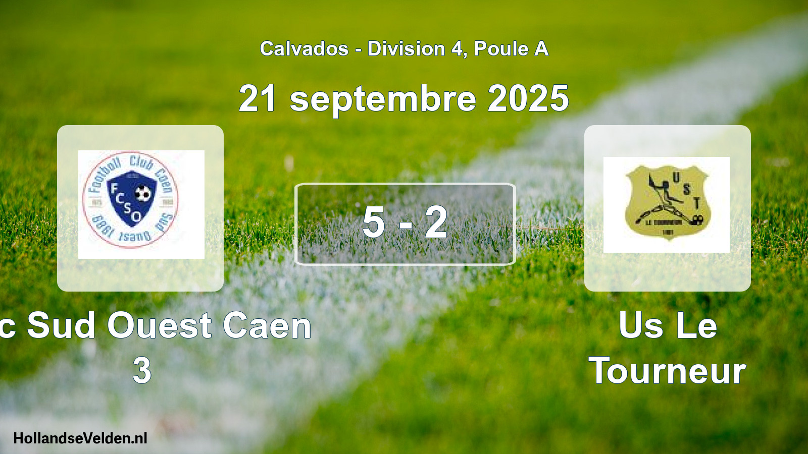 Gespeelde wedstrijd: Fc Sud Ouest Caen 3 - Us Le Tourneur 5 - 2 (21 septembre 2025)