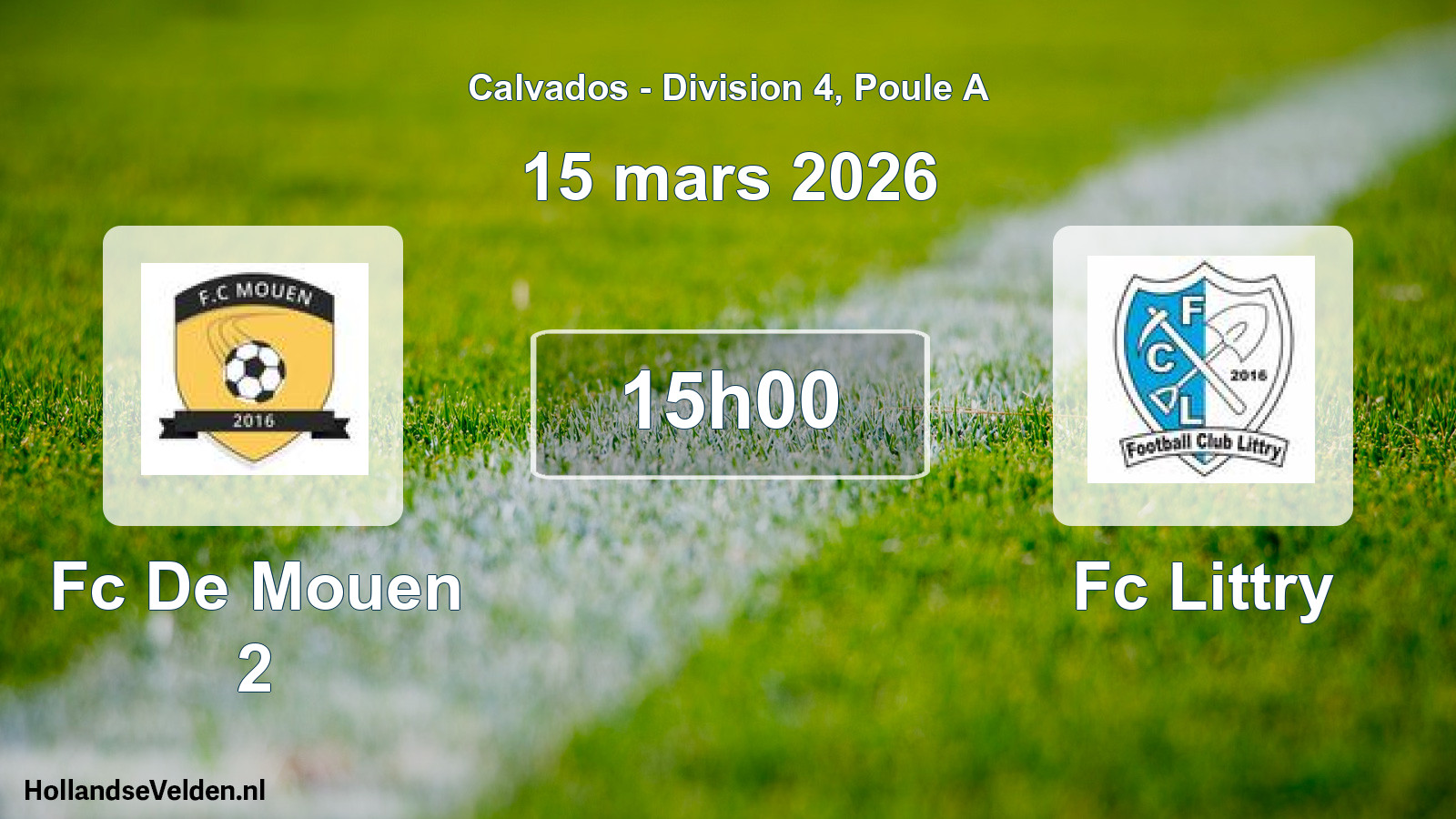 Geplande wedstrijd: Fc De Mouen 2 - Fc Littry (15 maart 2026)