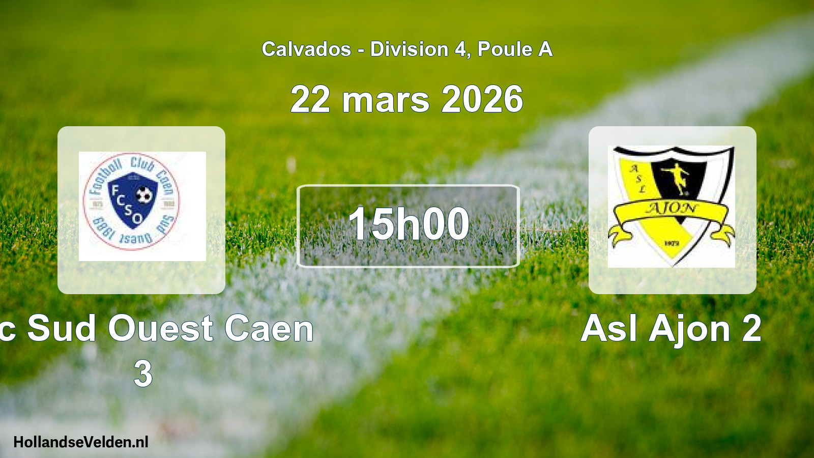 Geplande wedstrijd: Fc Sud Ouest Caen 3 - Asl Ajon 2 (22 mars 2026)