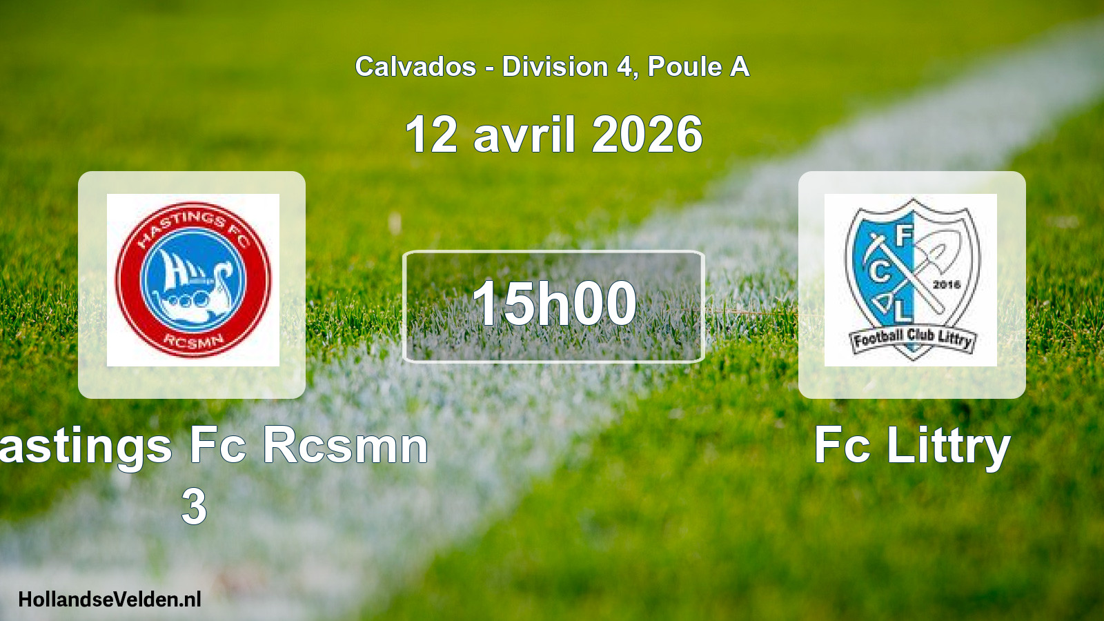 Geplande wedstrijd: Hastings Fc Rcsmn 3 - Fc Littry (12 avril 2026)