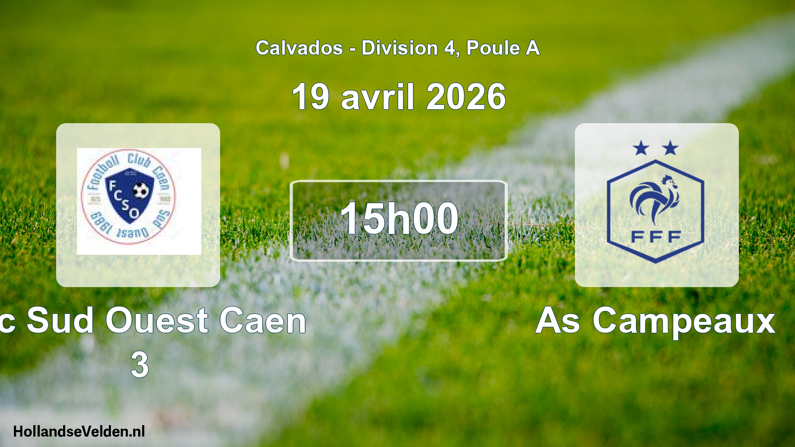 Geplande wedstrijd: Fc Sud Ouest Caen 3 - As Campeaux (19 avril 2026)