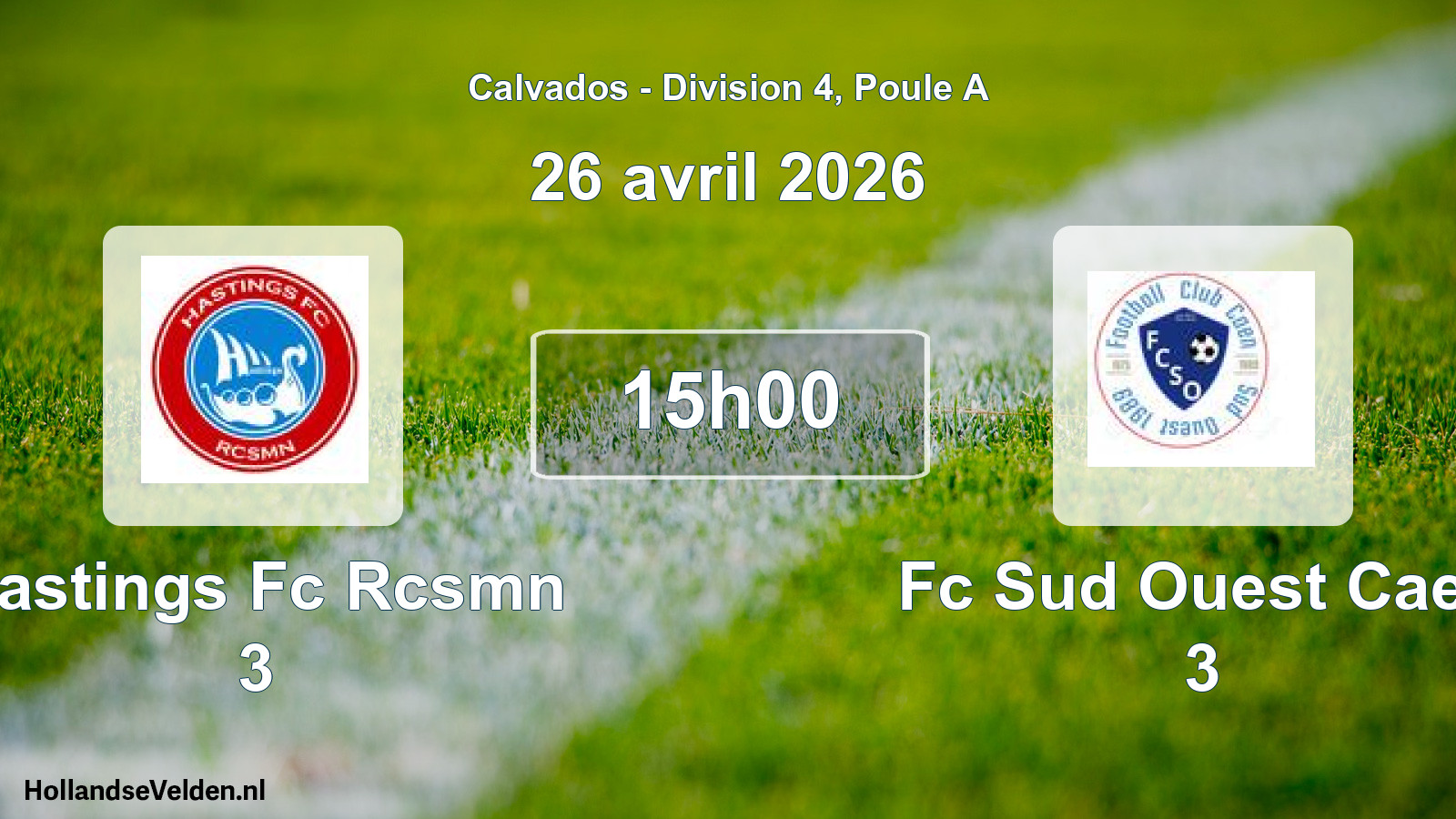 Geplande wedstrijd: Hastings Fc Rcsmn 3 - Fc Sud Ouest Caen 3 (26 avril 2026)