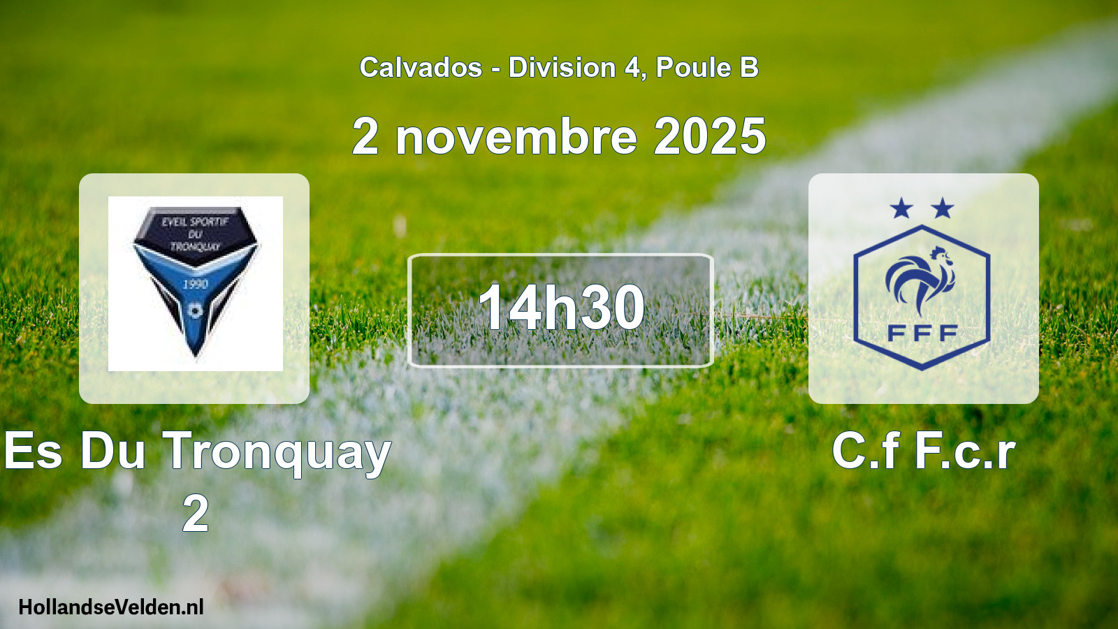 Geplande wedstrijd: Es Du Tronquay 2 - C.f F.c.r (2 novembre 2025)