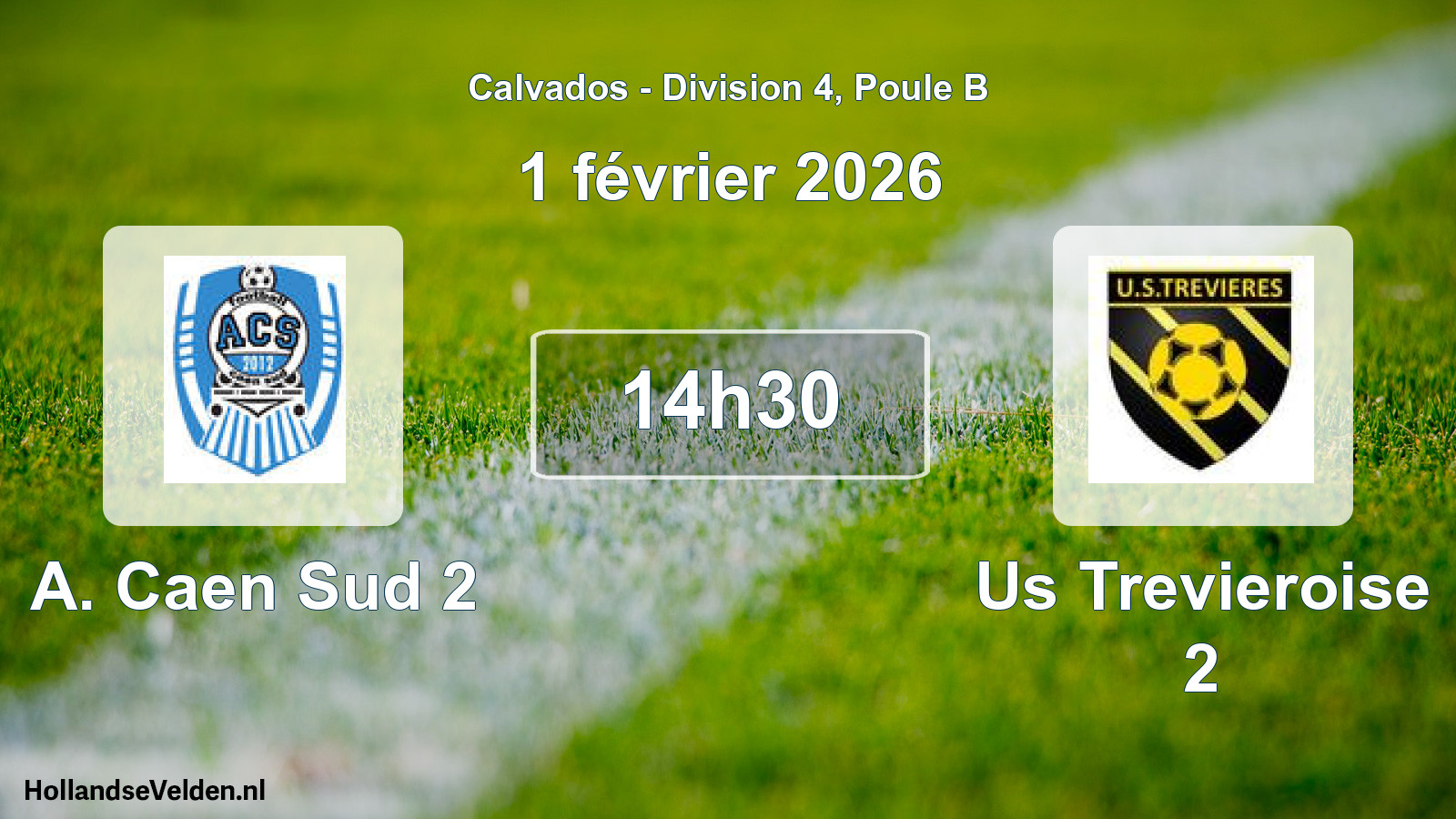 Scheduled Match: A. Caen Sud 2 - Us Trevieroise 2 (1 February 2026)