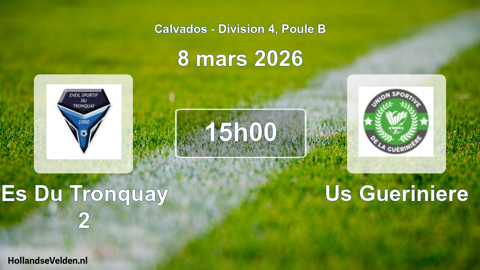 Scheduled Match: Es Du Tronquay 2 - Us Gueriniere (8 March 2026)