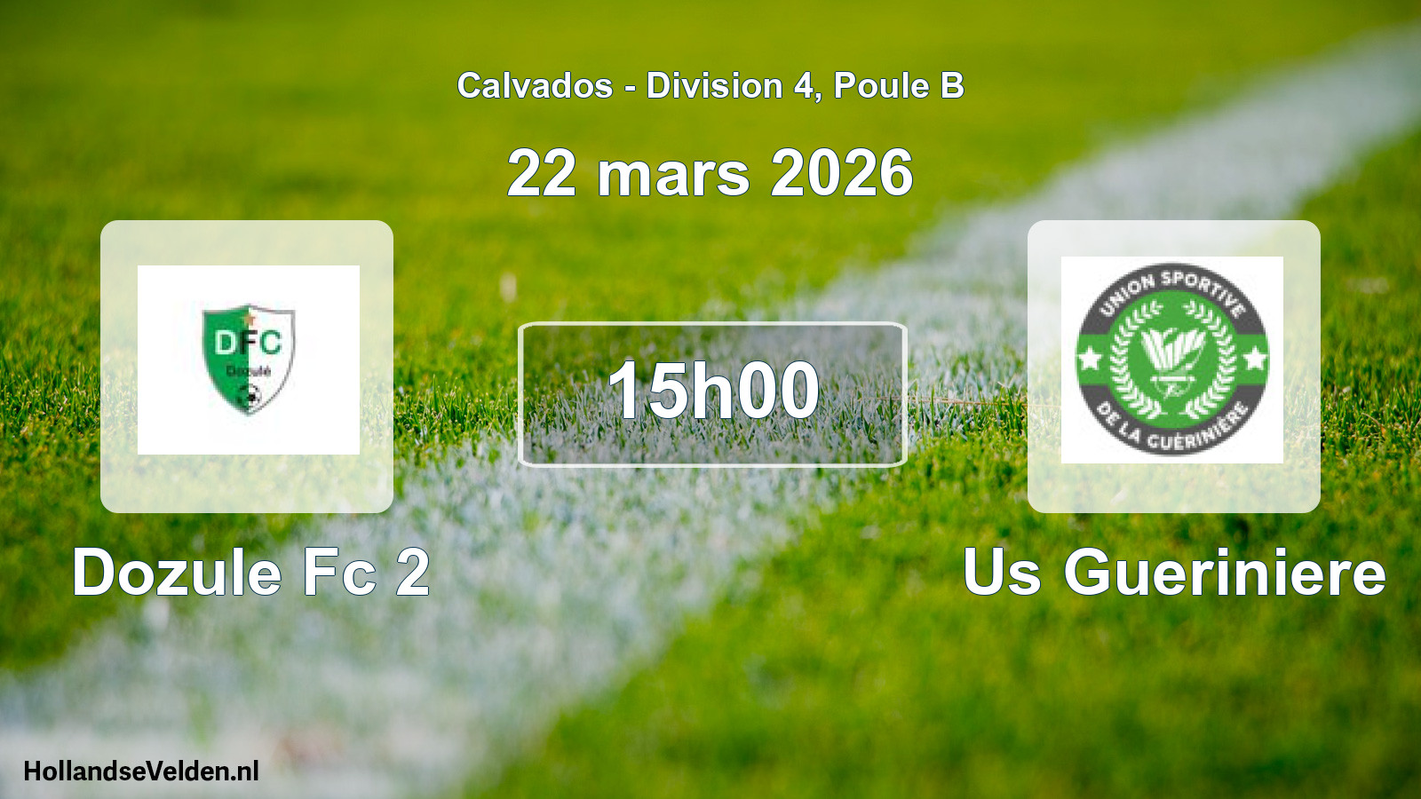 Geplande wedstrijd: Dozule Fc 2 - Us Gueriniere (22 maart 2026)