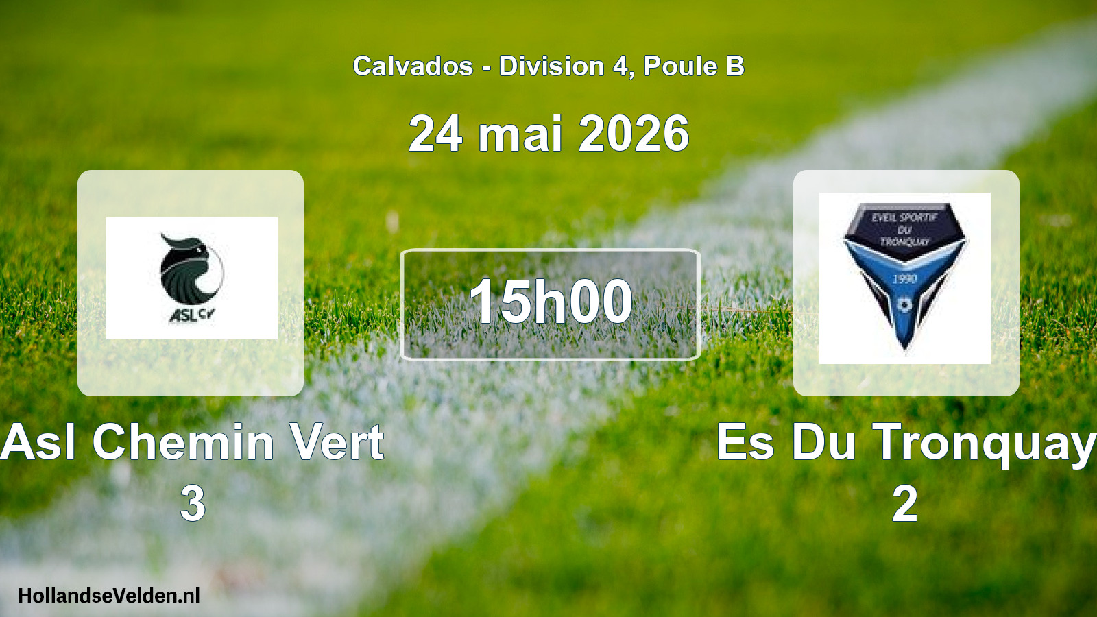 Geplande wedstrijd: Asl Chemin Vert 3 - Es Du Tronquay 2 (24 mai 2026)
