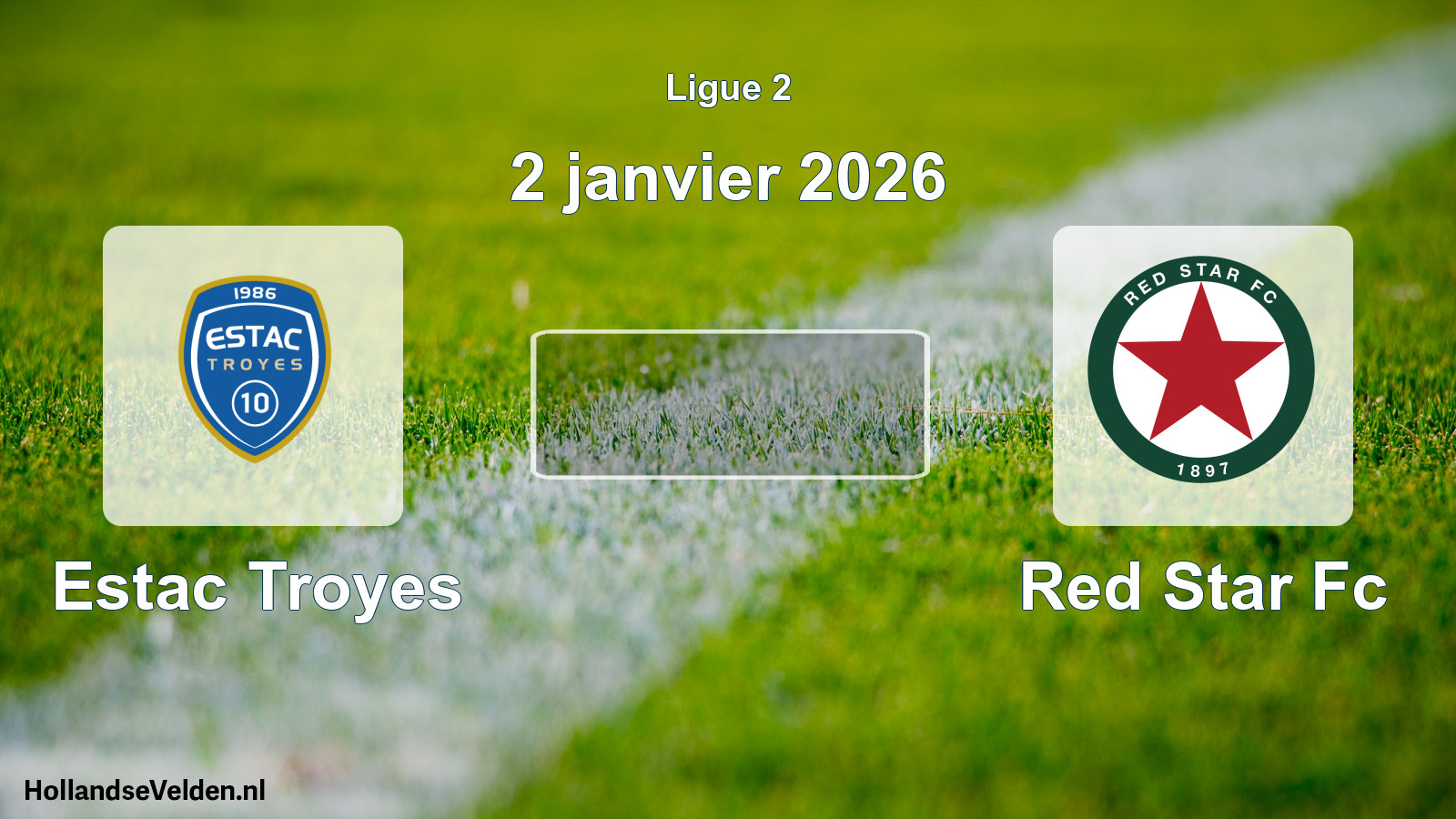 Geplande wedstrijd: Estac Troyes - Red Star Fc (2 januari 2026)