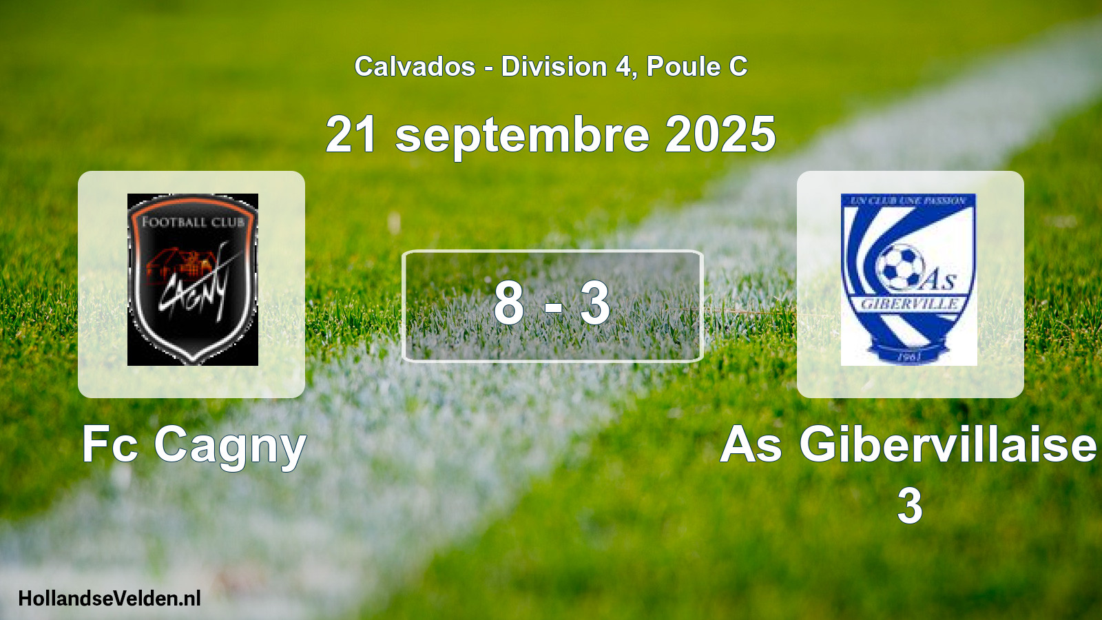 Total number of matches played: Fc Cagny - As Gibervillaise 3 8 - 3 (21 September 2025)