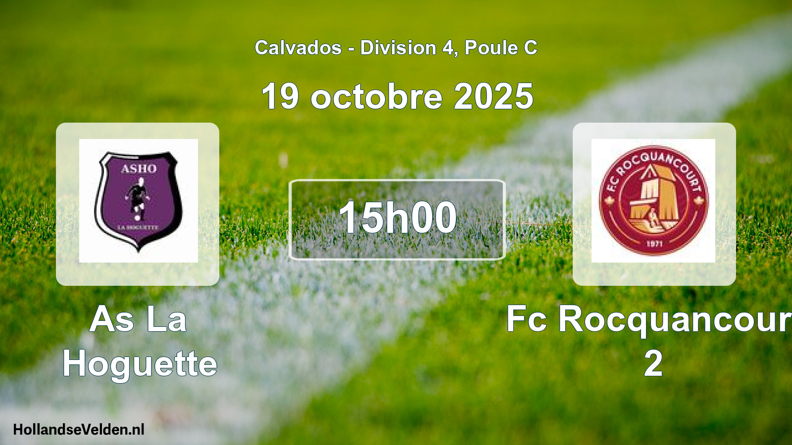 Geplande wedstrijd: As La Hoguette - Fc Rocquancourt 2 (19 octobre 2025)