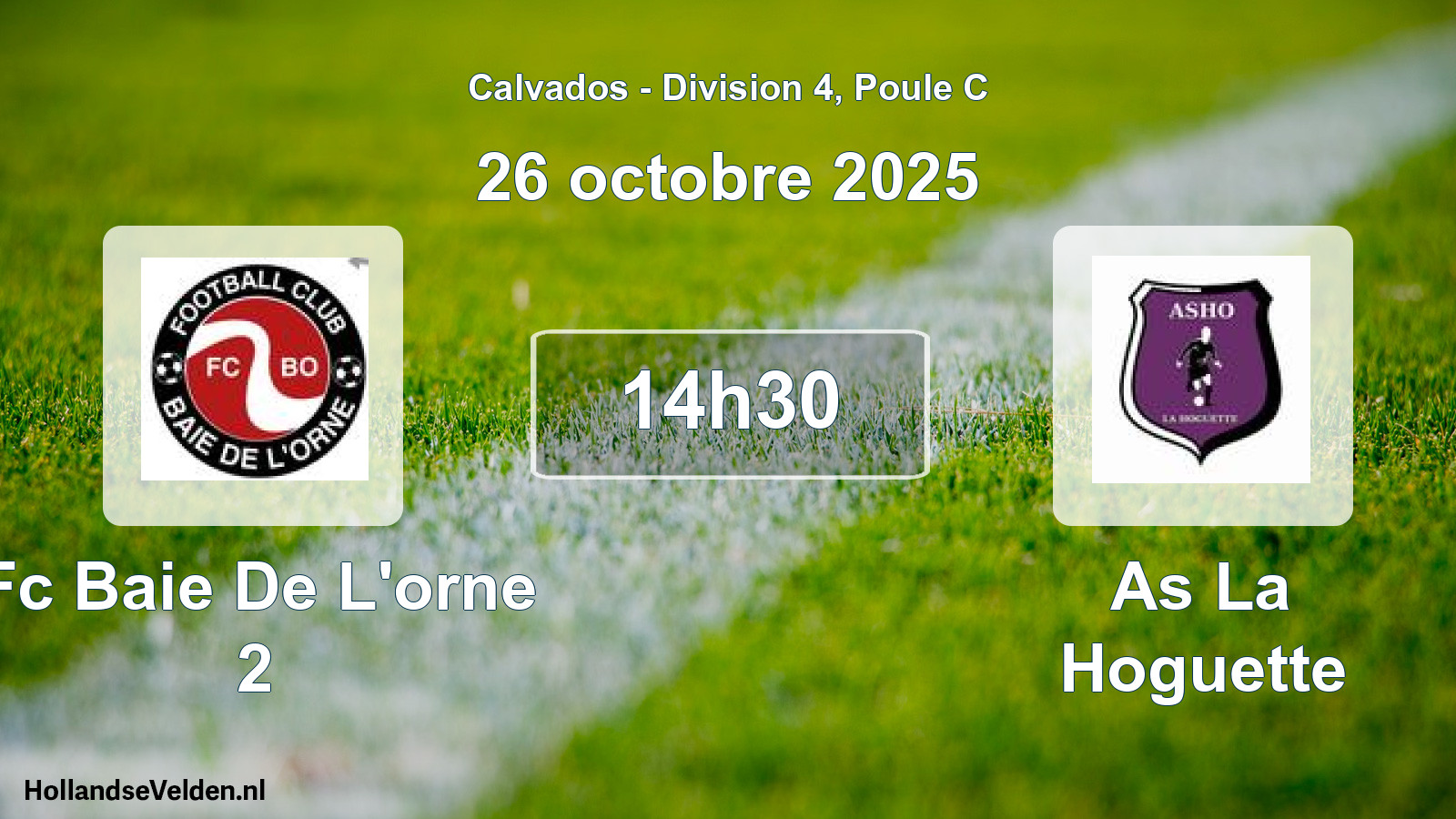 Geplande wedstrijd: Fc Baie De L'orne 2 - As La Hoguette (26 octobre 2025)