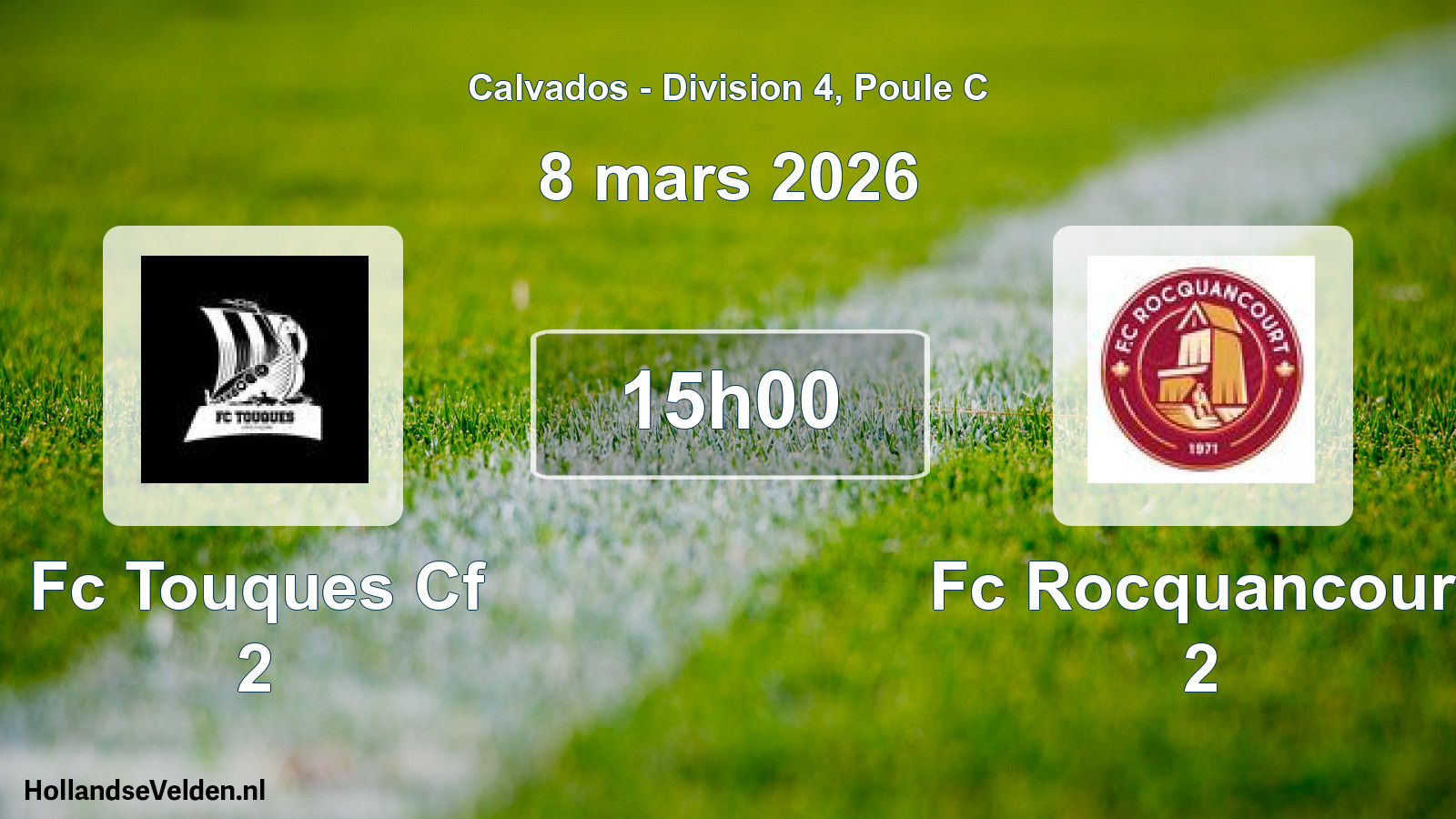 Geplande wedstrijd: Fc Touques Cf 2 - Fc Rocquancourt 2 (8 mars 2026)