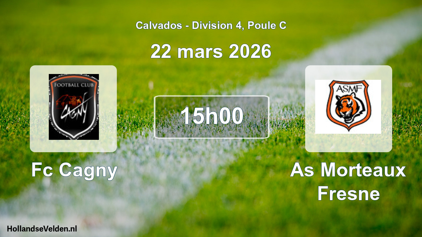 Scheduled Match: Fc Cagny - As Morteaux Fresne (22 March 2026)