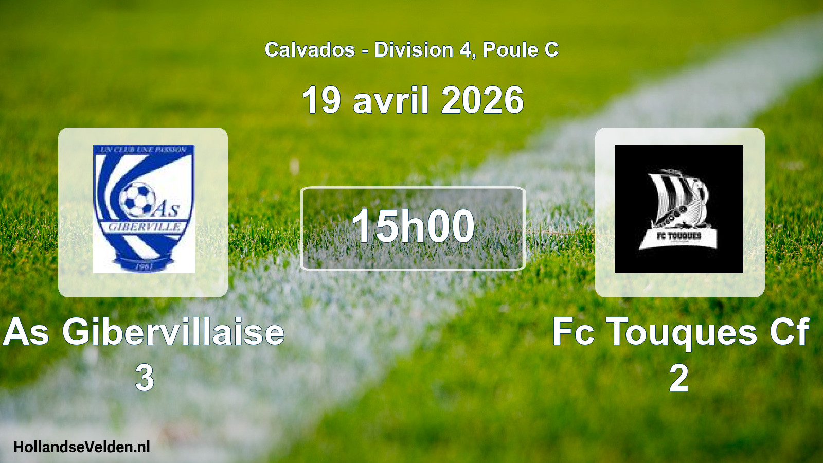 Scheduled Match: As Gibervillaise 3 - Fc Touques Cf 2 (19 April 2026)