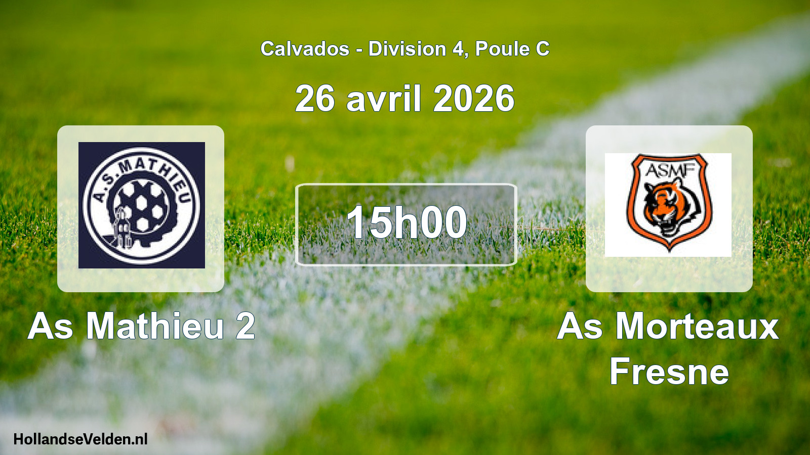 Scheduled Match: As Mathieu 2 - As Morteaux Fresne (26 April 2026)