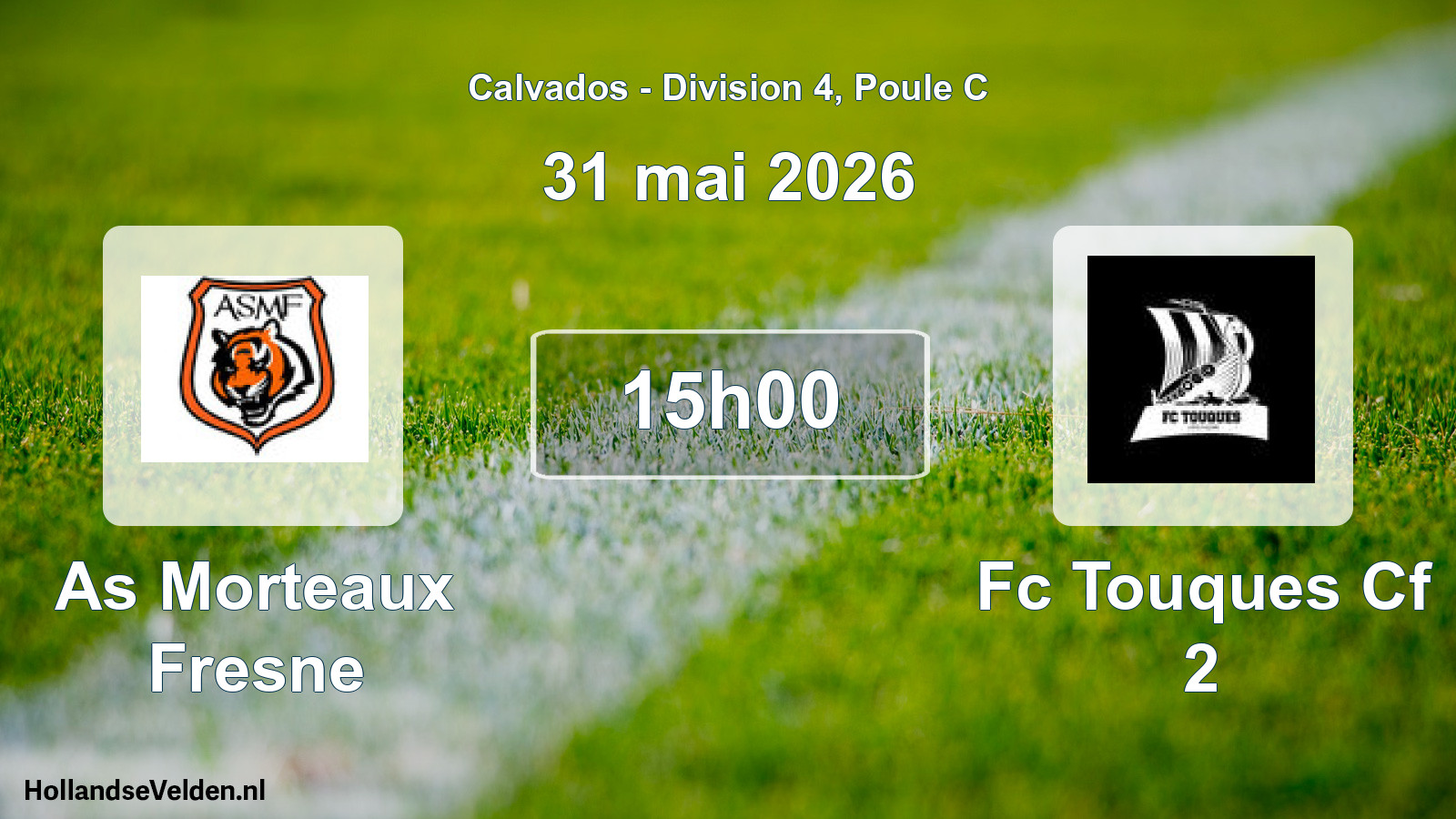 Scheduled Match: As Morteaux Fresne - Fc Touques Cf 2 (31 May 2026)