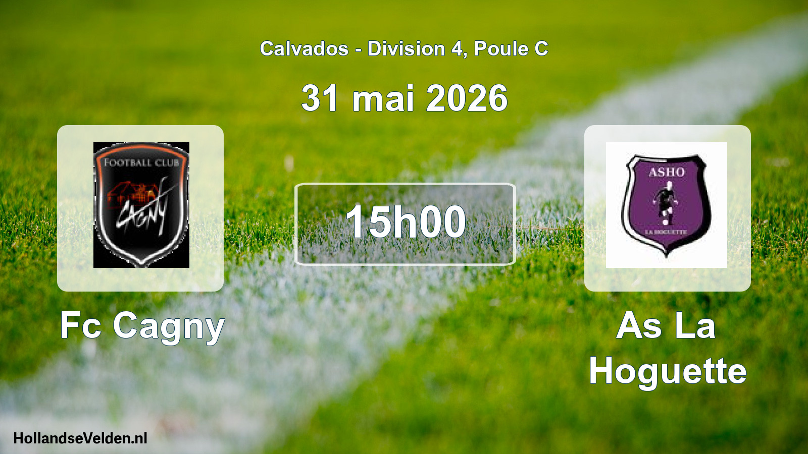 Scheduled Match: Fc Cagny - As La Hoguette (31 May 2026)