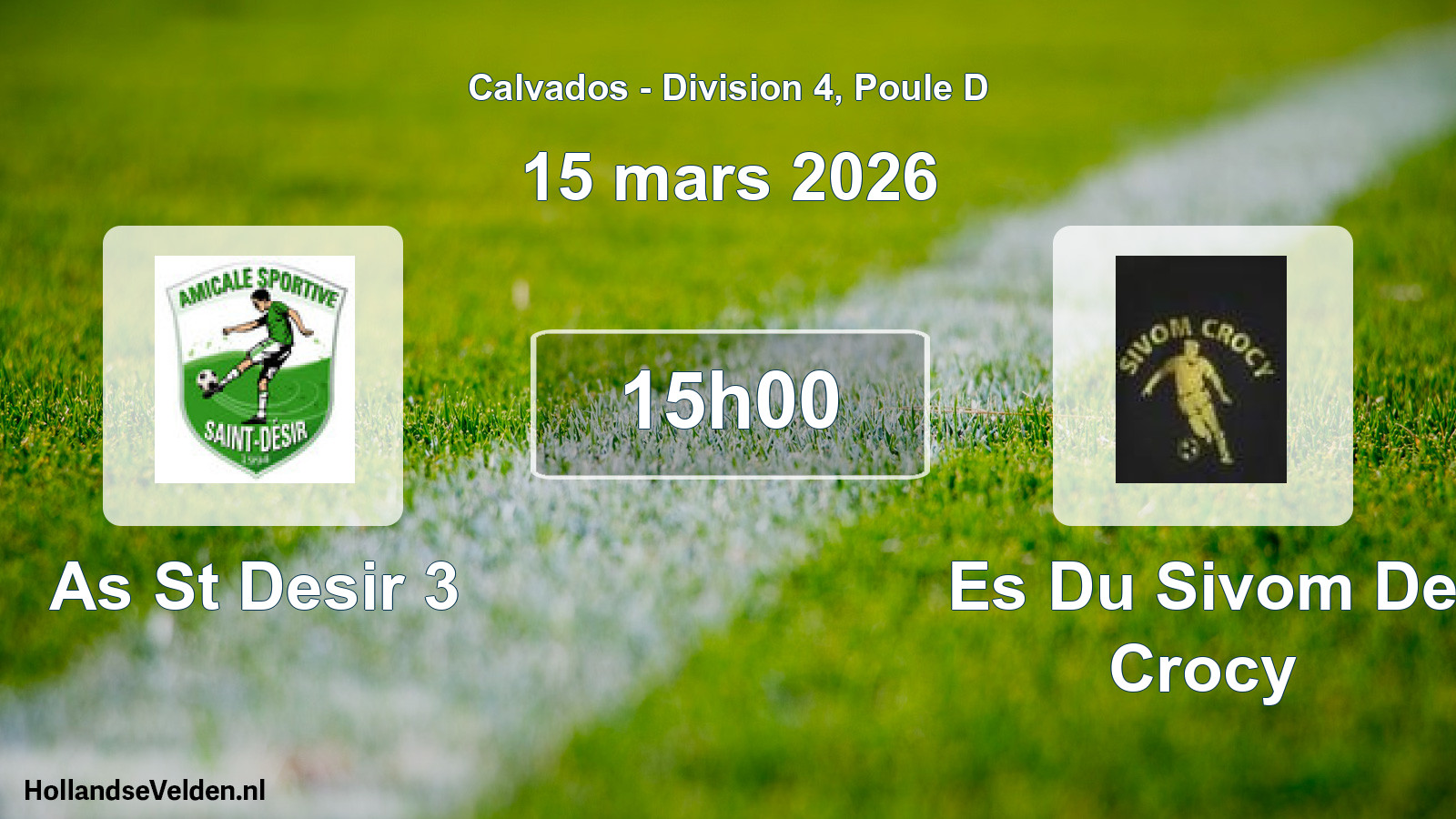 Geplande wedstrijd: As St Desir 3 - Es Du Sivom De Crocy (15 mars 2026)