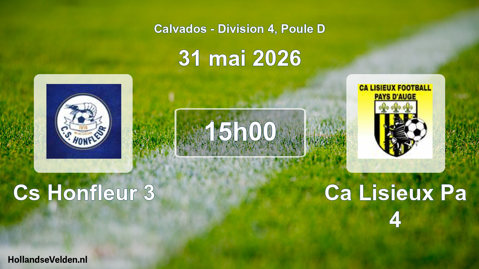 Geplande wedstrijd: Cs Honfleur 3 - Ca Lisieux Pa 4 (31 mai 2026)