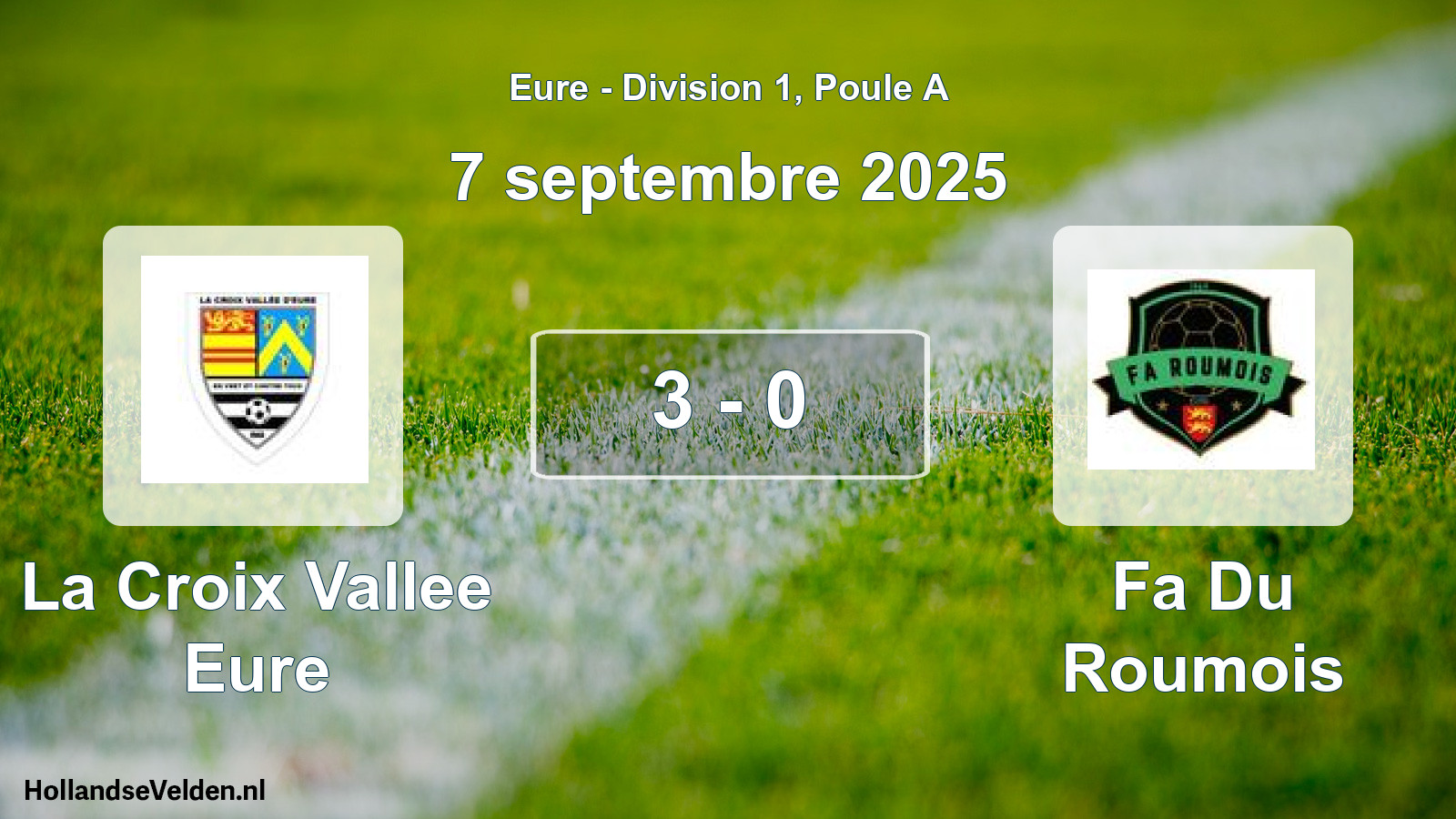 Gespeelde wedstrijd: La Croix Vallee Eure - Fa Du Roumois 3 - 0 (7 septembre 2025)