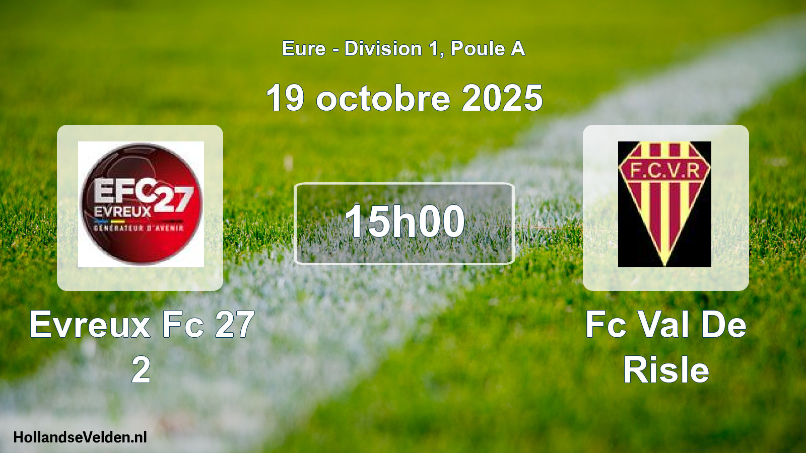 Geplande wedstrijd: Evreux Fc 27 2 - Fc Val De Risle (19 oktober 2025)