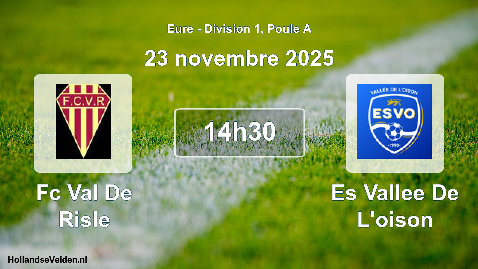 Geplande wedstrijd: Fc Val De Risle - Es Vallee De L'oison (23 novembre 2025)