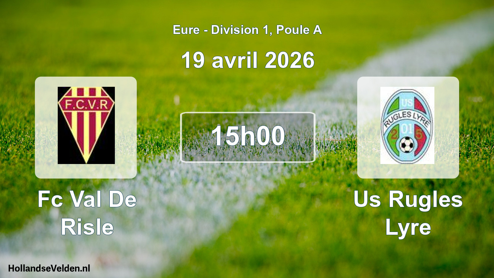 Scheduled Match: Fc Val De Risle - Us Rugles Lyre (19 April 2026)