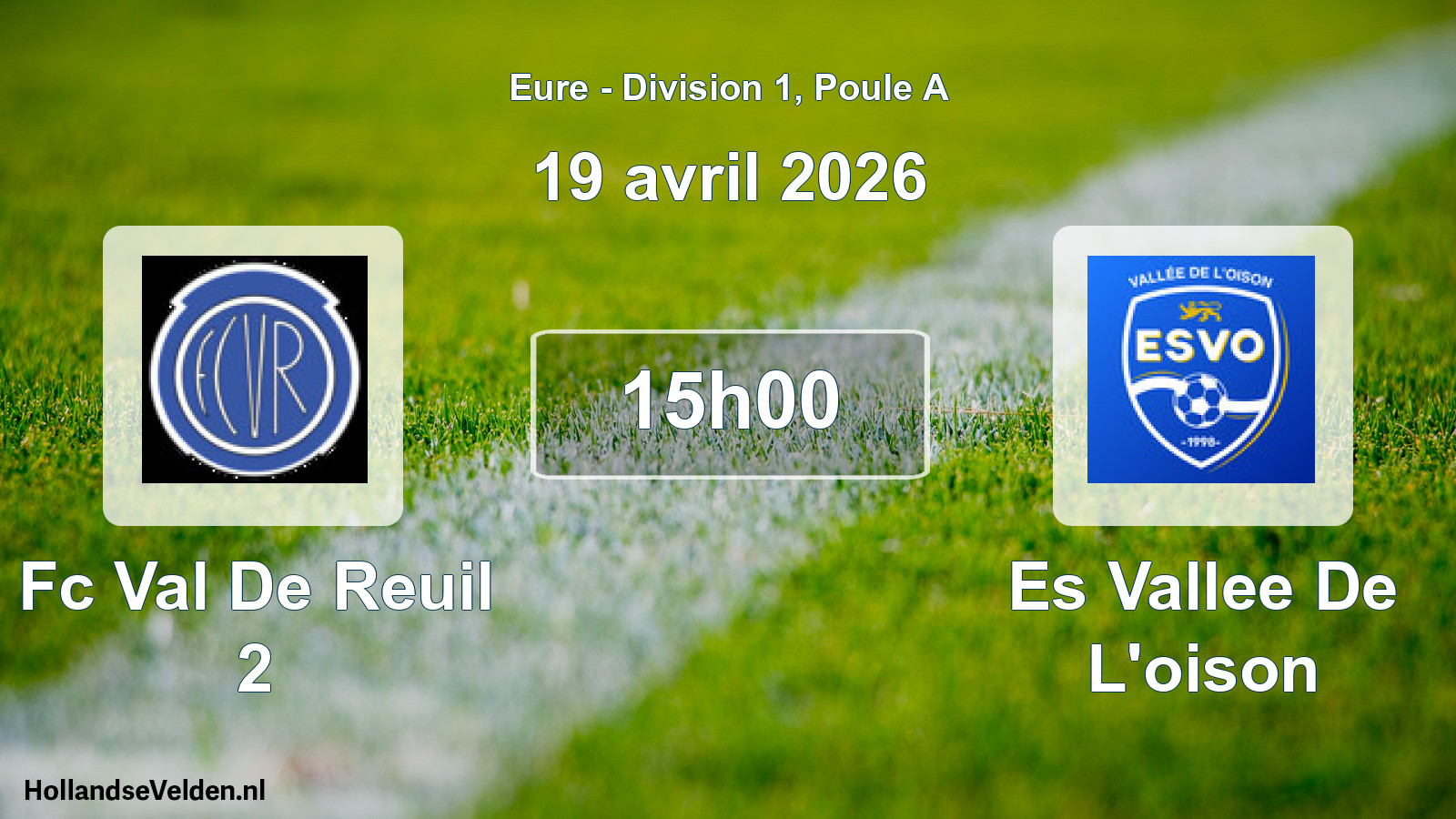 Scheduled Match: Fc Val De Reuil 2 - Es Vallee De L'oison (19 April 2026)
