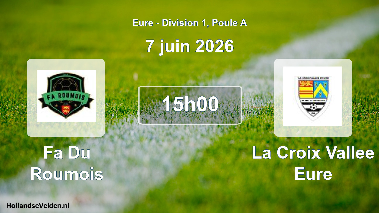Geplande wedstrijd: Fa Du Roumois - La Croix Vallee Eure (7 juin 2026)