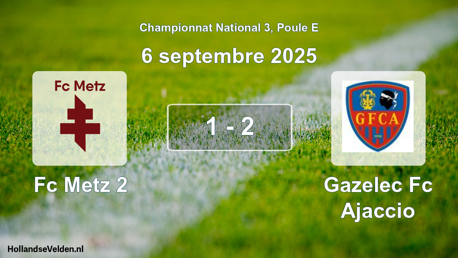 Gespeelde wedstrijd: Fc Metz 2 - Gazelec Fc Ajaccio 1 - 2 (6 september 2025)