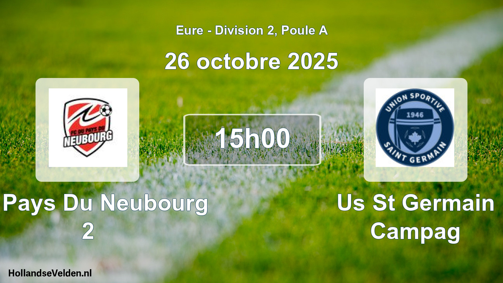 Geplande wedstrijd: Fc Pays Du Neubourg 2 - Us St Germain Campag (26 octobre 2025)
