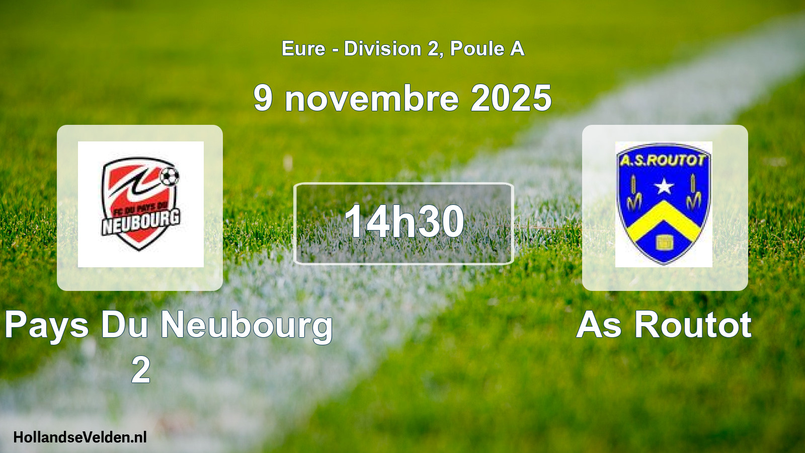 Scheduled Match: Fc Pays Du Neubourg 2 - As Routot (9 November 2025)