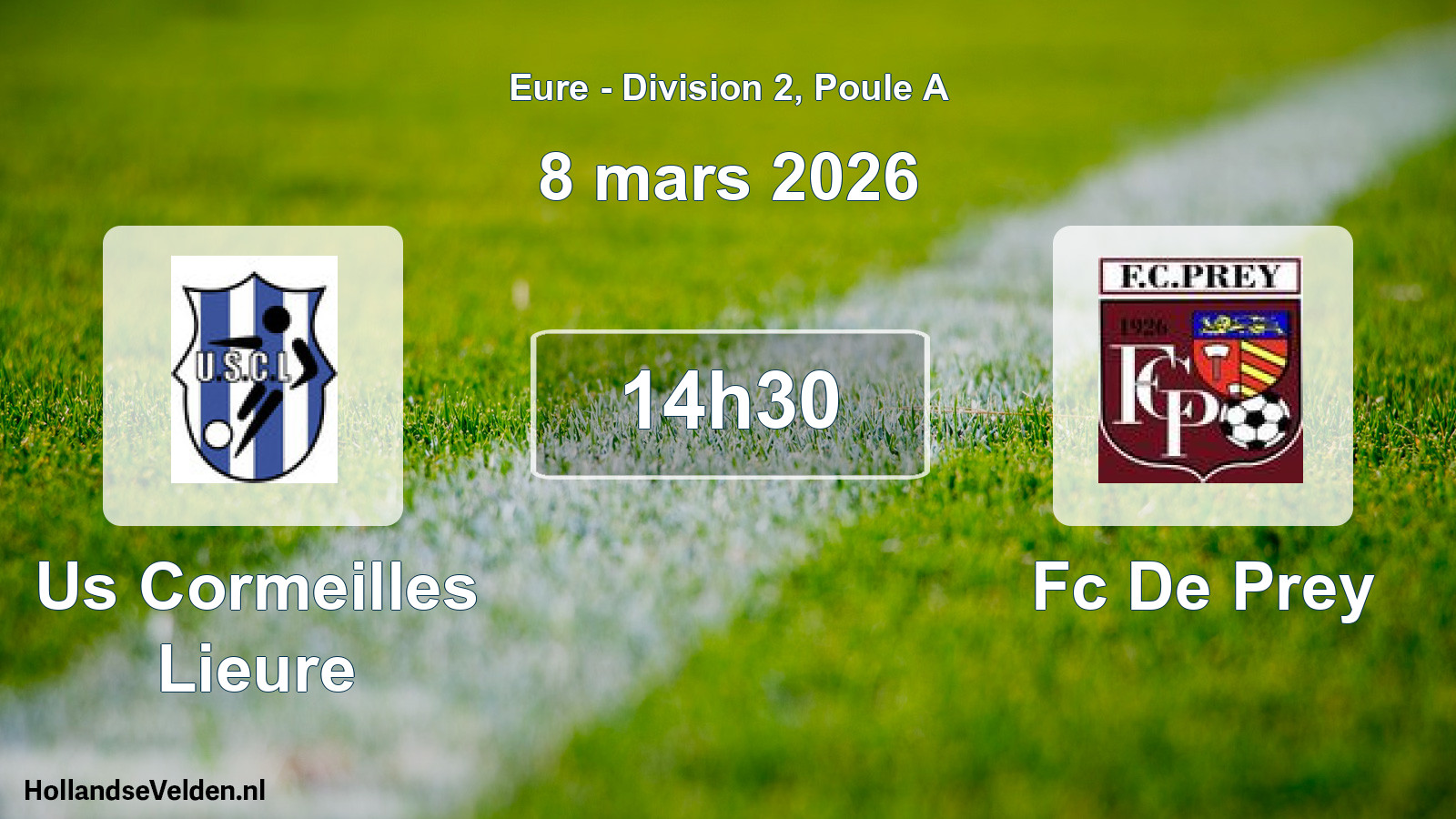 Geplande wedstrijd: Us Cormeilles Lieure - Fc De Prey (8 mars 2026)