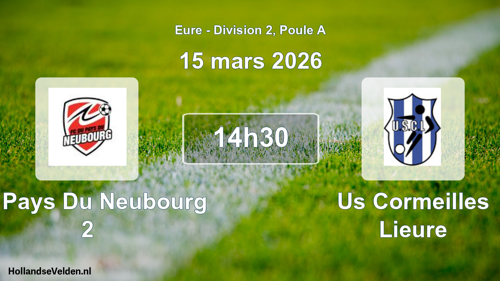 Geplande wedstrijd: Fc Pays Du Neubourg 2 - Us Cormeilles Lieure (15 maart 2026)