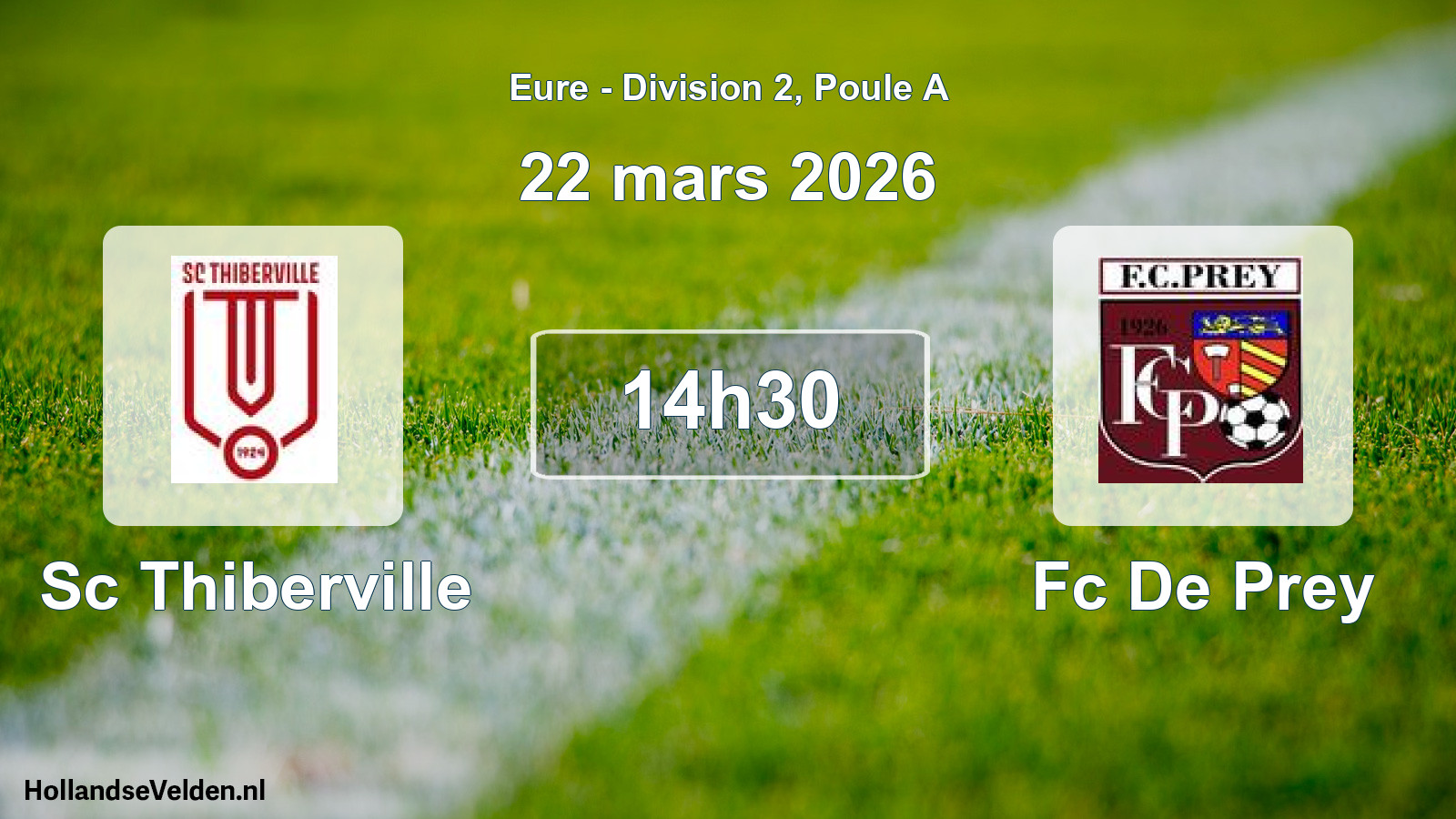 Geplande wedstrijd: Sc Thiberville - Fc De Prey (22 maart 2026)