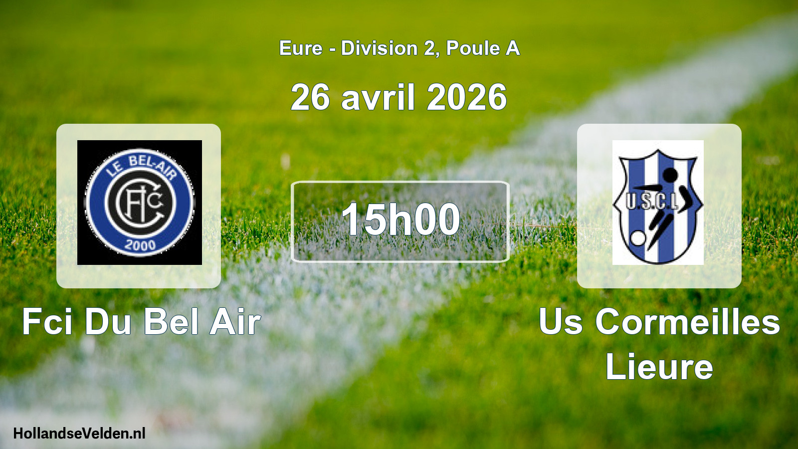Geplande wedstrijd: Fci Du Bel Air - Us Cormeilles Lieure (26 avril 2026)