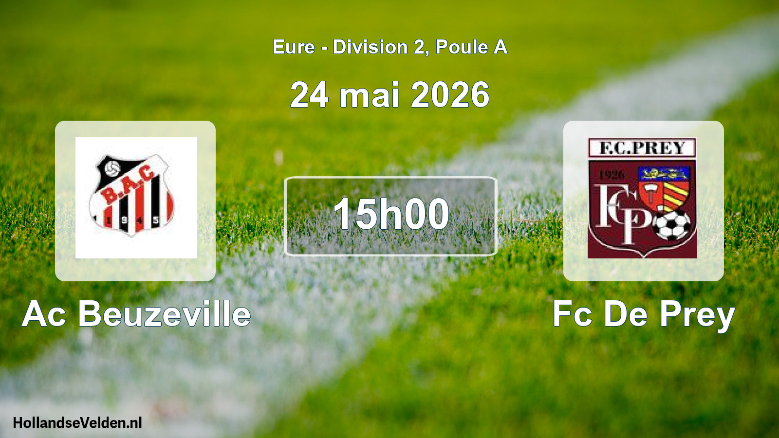 Geplande wedstrijd: Ac Beuzeville - Fc De Prey (24 mai 2026)