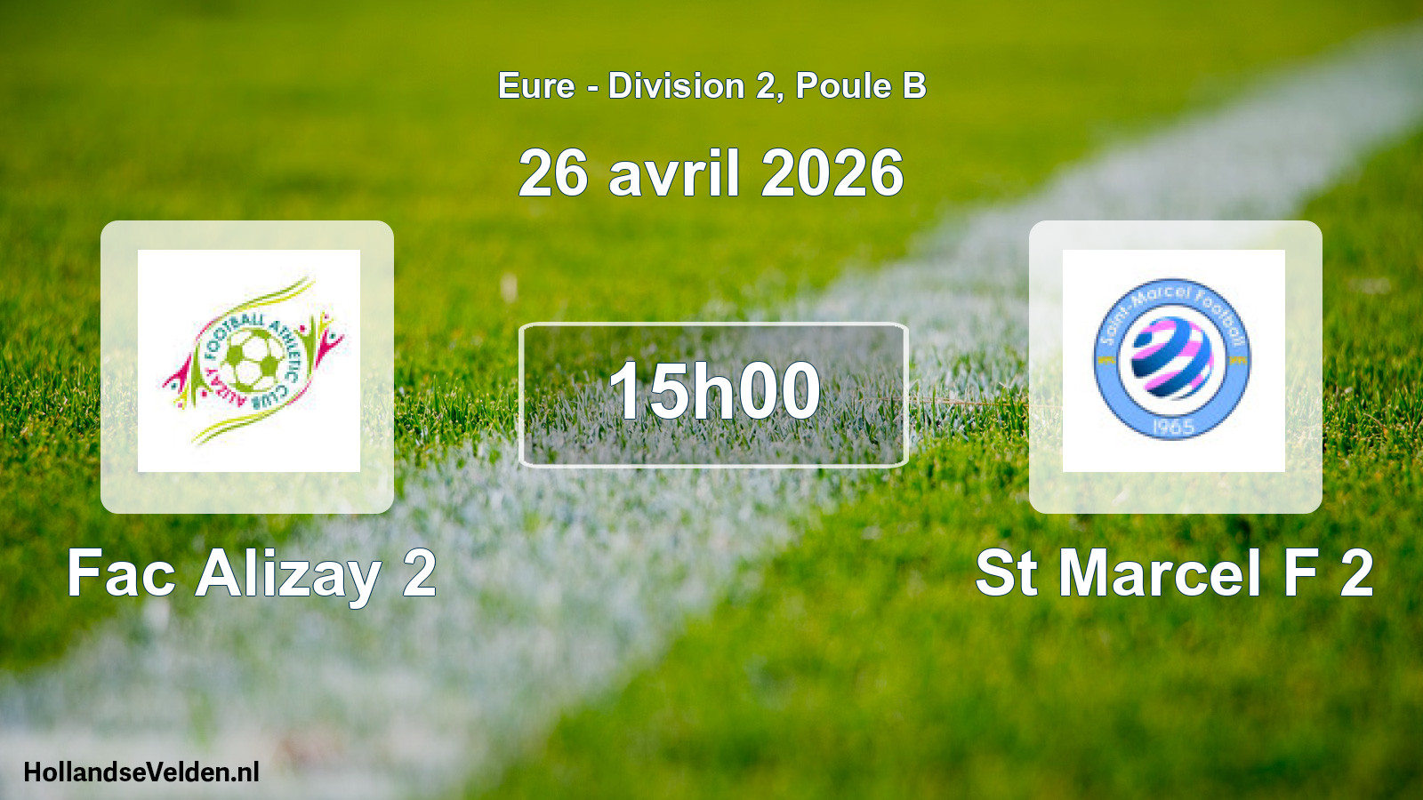 Scheduled Match: Fac Alizay 2 - St Marcel F 2 (26 April 2026)