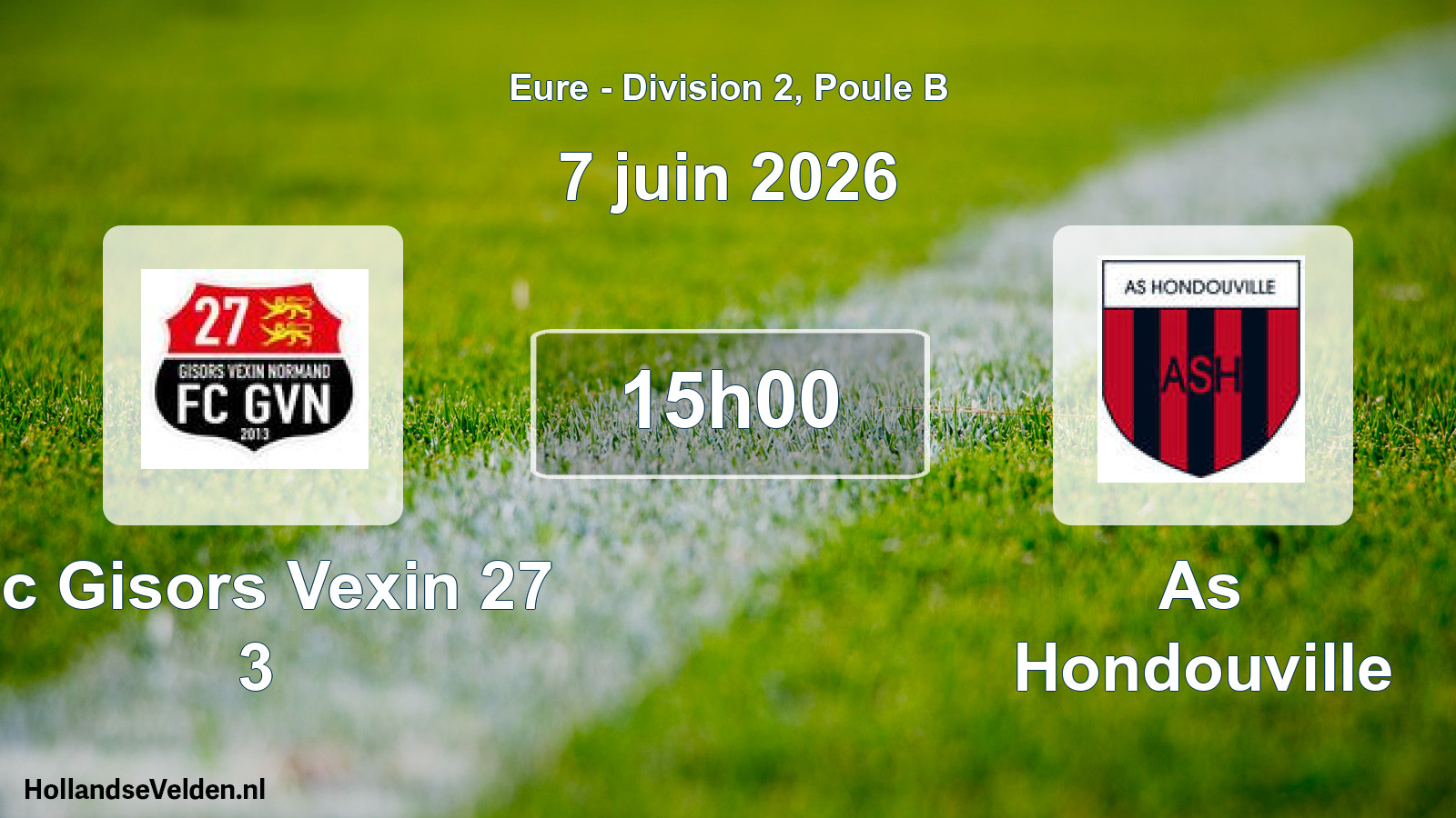 Geplande wedstrijd: Fc Gisors Vexin 27 3 - As Hondouville (7 juni 2026)