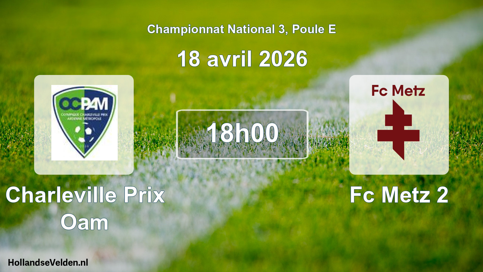 Scheduled Match: Charleville Prix Oam - Fc Metz 2 (18 April 2026)