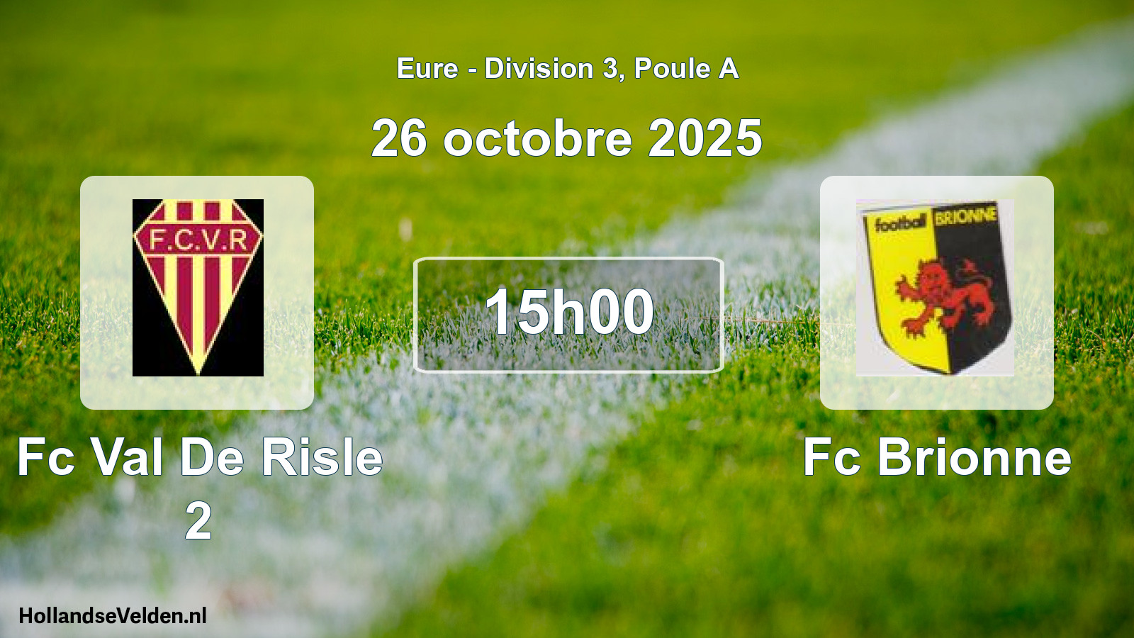 Geplande wedstrijd: Fc Val De Risle 2 - Fc Brionne (26 oktober 2025)