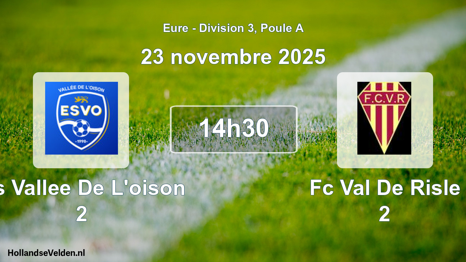 Scheduled Match: Es Vallee De L'oison 2 - Fc Val De Risle 2 (23 November 2025)