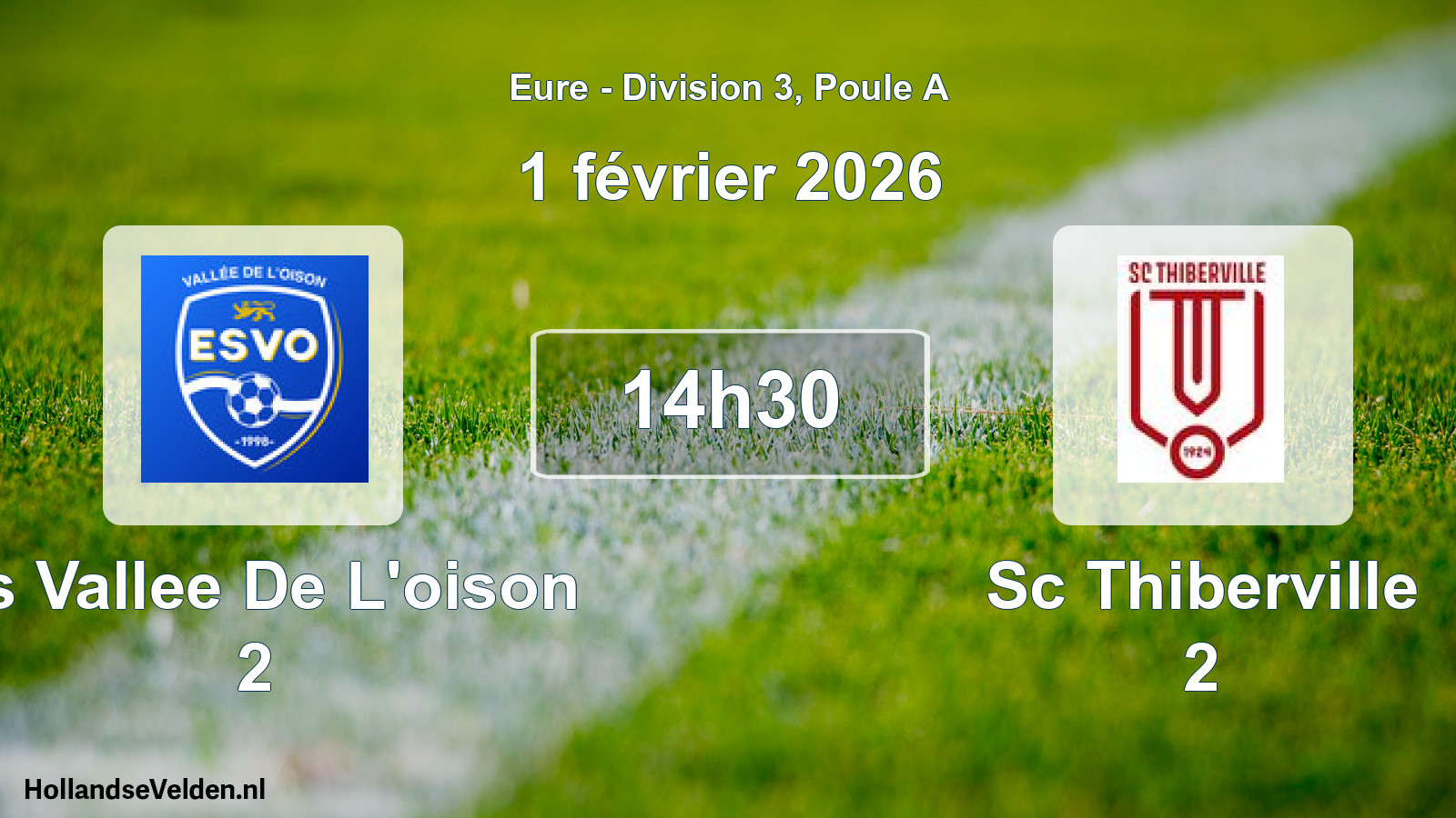 Geplande wedstrijd: Es Vallee De L'oison 2 - Sc Thiberville 2 (1 février 2026)