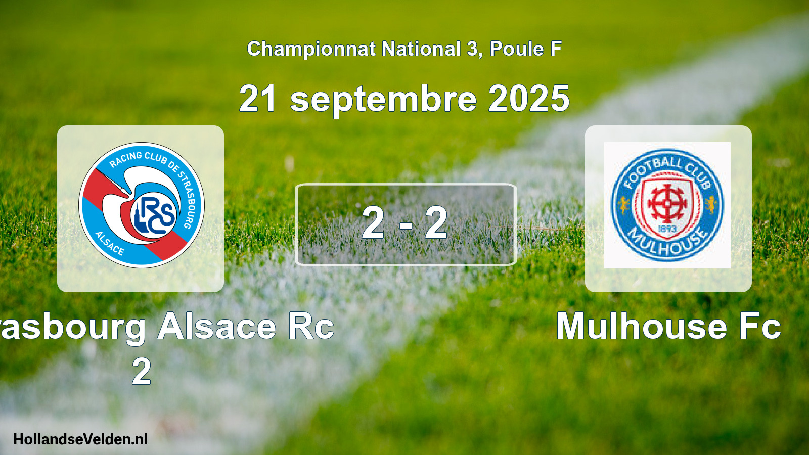 Total number of matches played: Strasbourg Alsace Rc 2 - Mulhouse Fc 2 - 2 (21 September 2025)