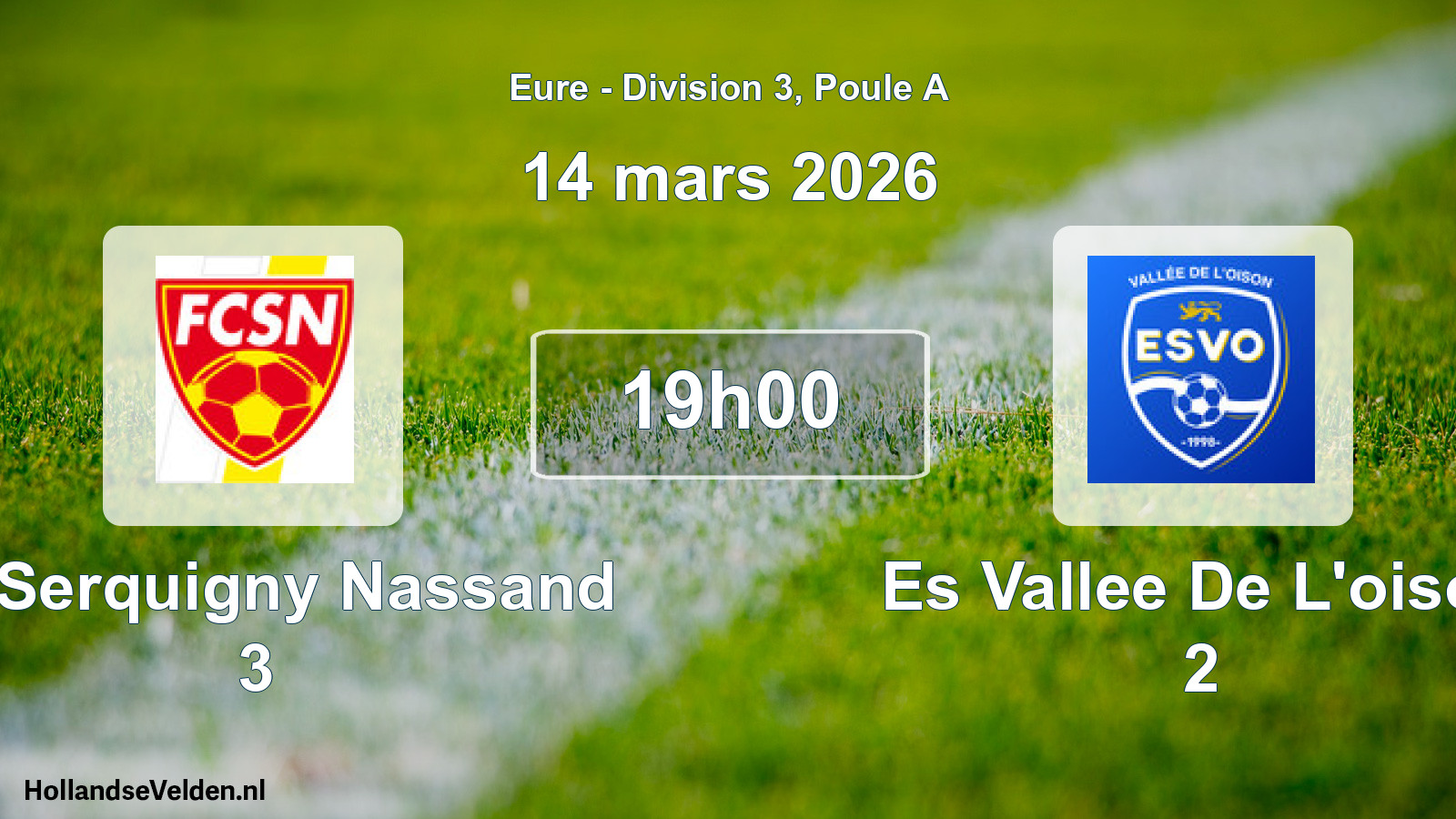 Geplande wedstrijd: Fc Serquigny Nassand 3 - Es Vallee De L'oison 2 (14 maart 2026)
