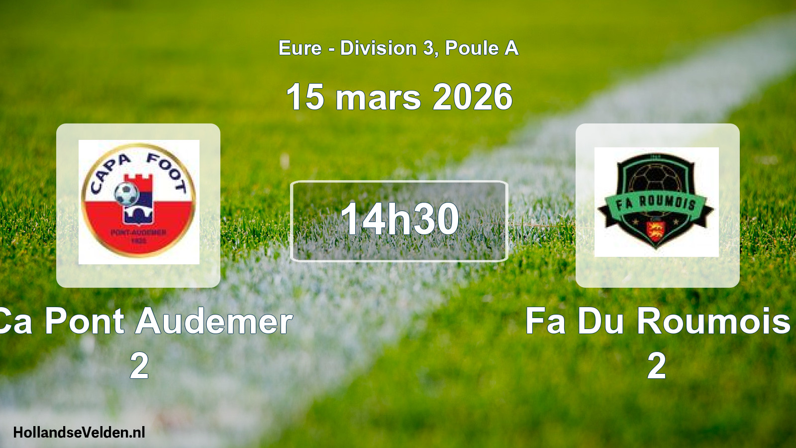 Geplande wedstrijd: Ca Pont Audemer 2 - Fa Du Roumois 2 (15 mars 2026)